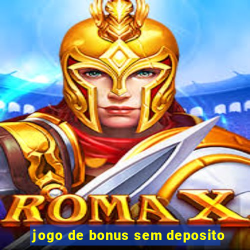 jogo de bonus sem deposito